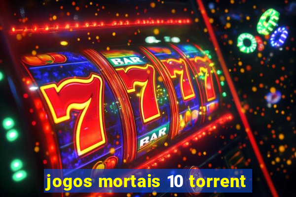 jogos mortais 10 torrent